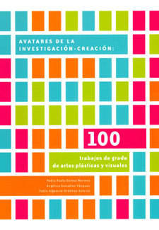 100 Trabajos De Grado De Artes Plásticas Y Visuales