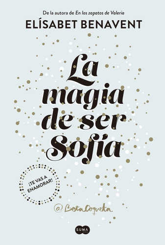 La Magia De Ser Sofía 1 - Elísabet Benavent