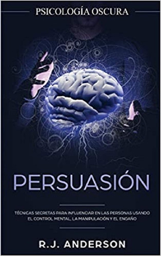 Persuasión: Psicología Oscura | R.j. Anderson 