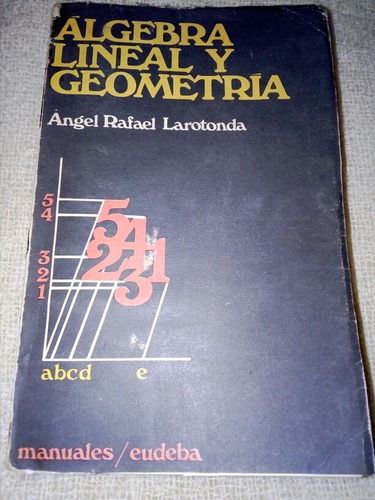 Ángel Larotonda, Álgebra Llineal Y Geometría 1977