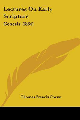 Libro Lectures On Early Scripture: Genesis (1864) - Cross...