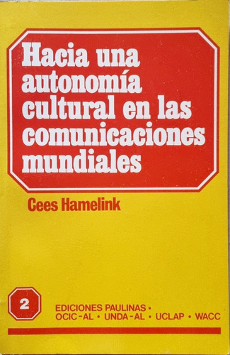 Hacia Una Autonomía Cultural En Las Comunicaciones Mundiales