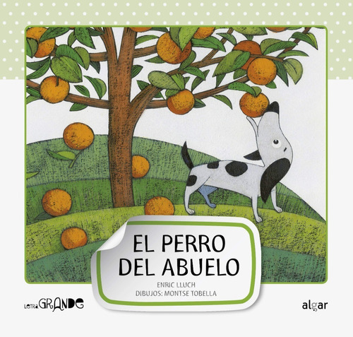 El Perro Del Abuelo - Libro Para Aprender A Leer