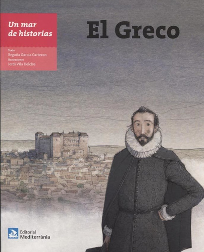 El Greco - Un Mar De Historias - Begoña Garcia Carteron