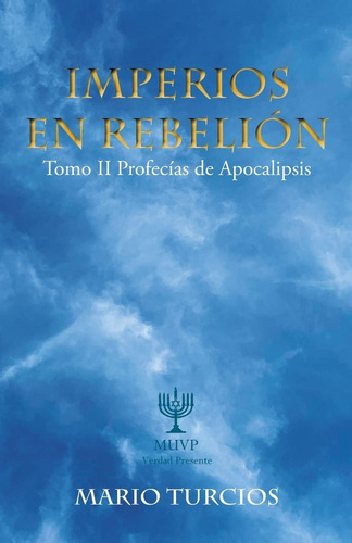 Libro Imperios En Rebelión Tomo Ii Profecías De Apocalipsis