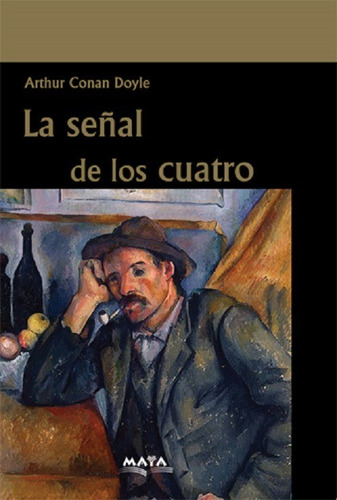 Imagen 1 de 2 de Libro. La Señal De Los Cuatro- Arthur Conan Doyle. Ed Maya.
