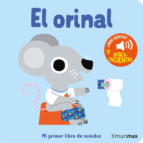 Libro El Orinal. Mi Primer Libro De Sonidos - Marion Billet