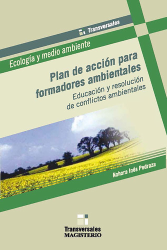 Plan De Acción Para Formadores Ambientales, De Nohora Inés Pedraza Niño. Editorial Magisterio, Tapa Blanda En Español, 2003
