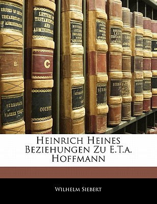 Libro Heinrich Heines Beziehungen Zu E.t.a. Hoffmann - Si...