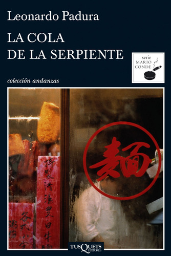 La cola de la serpiente, de Padura, Leonardo. Serie Andanzas Editorial Tusquets México, tapa blanda en español, 2014