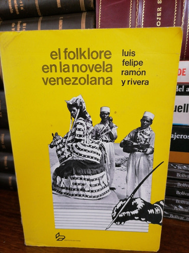 Folklore En La Novela Venezolana Luis Felipe Ramón  Rivera