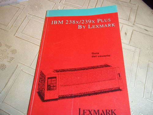 Guía De Usuario - Manual Ibm - 238x - 239x Plus - Lexmark