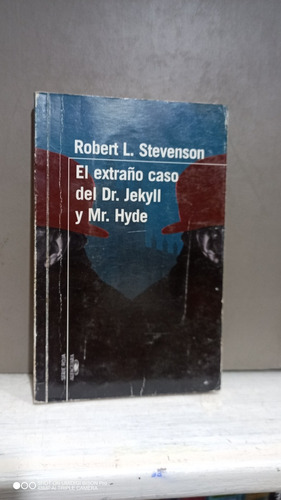 El Extraño Caso Del Dr. Jeklyll Y Mr. Hyde. Robert Stevenson