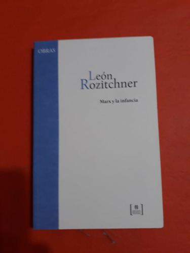 Marx Y La Infancia - León Rozitchner