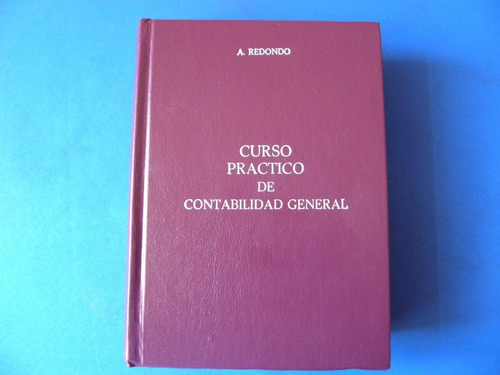 Libro Curso Practico De Contabilidad General A. Redondo