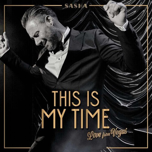 Sasha This Is My Time: Love From Vegas Cd