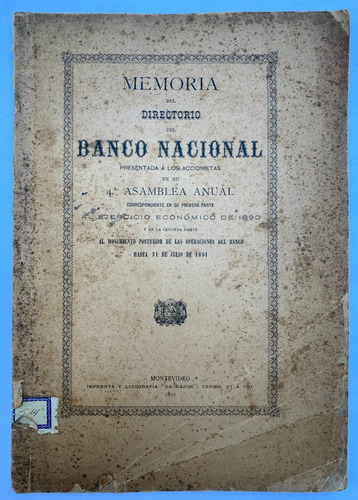 Memoria Del Directorio Del Banco Nacional. Montevideo 1891.
