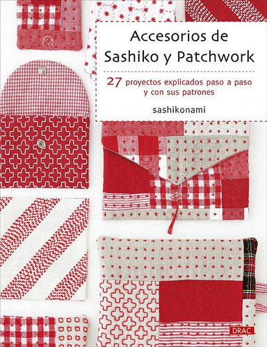 Libro: Accesorios De Sashiko Y Patchwork. Sashikonami. Edito