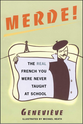 Libro: Merde!: The Real French You Were Never Taught At