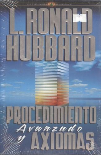 Procedimiento Avanzado Y Axiomas - L. Ronald Hubbard