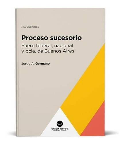 Proceso Sucesorio - Germano, Jorge A