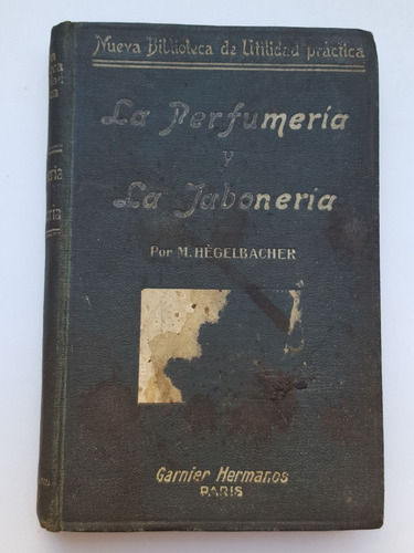 La Perfumeria Y La Jaboneria M. Hegelbacher Garnier Hermanos