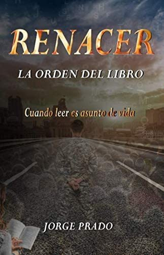 Libro:  Renacer: La Orden Del Libro (spanish Edition)