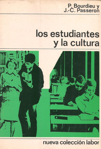 Los Estudiantes Y La Cultura / Bourdieu Y Passeron