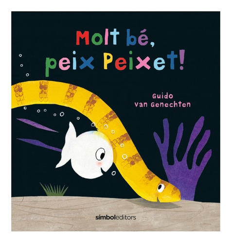 Libro Molt Be, Peix Peixet! - Van Genechten, Guido