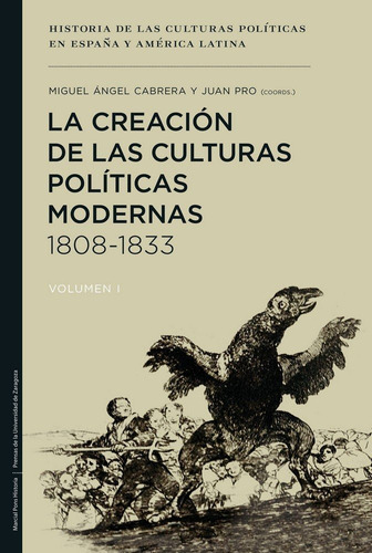Creacion De Las Culturas Politicas Modernas 1808 1833,la ...
