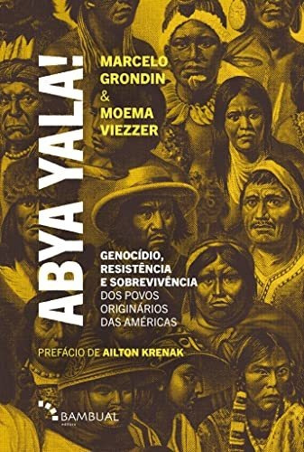 Libro Abya Yala! Genocídio Resistência E Sobrevivência Dos P