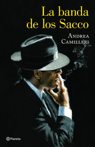 La banda de los Sacco, de Camilleri, Andrea. Serie Fuera de colección Editorial Planeta México, tapa blanda en español, 2015