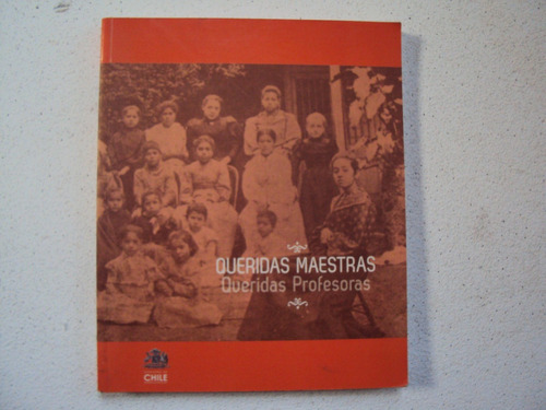 Queridas Maestras -queridas Profesoras- Josefinamuñoz Valenz