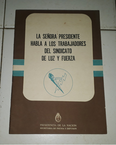 Cuadernillo La Señora Presidente Sindicato De Luz Y Fuerza