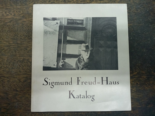 Sigmund Freud - Haus Katalog * Harald Lowenthal * 