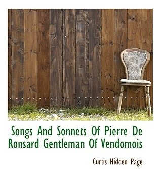 Libro Songs And Sonnets Of Pierre De Ronsard Gentleman Of...