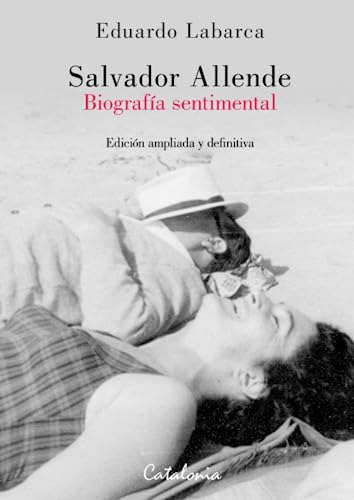 Salvador Allende: Biografia Sentimental (edición En Español)