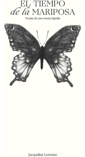 Libro: El Tiempo De La Mariposa: Poesía De Una Mente Bipolar