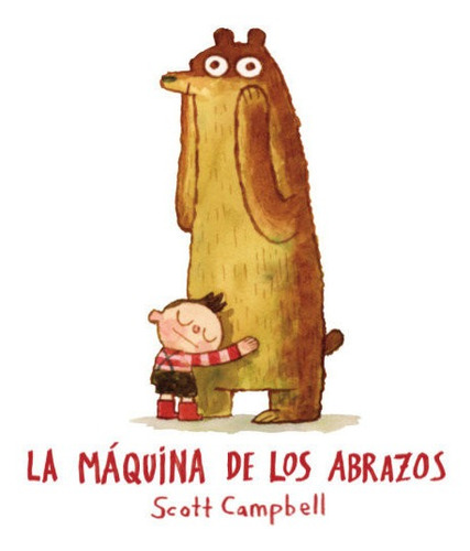 La Máquina De Los Abrazos (libro Original)