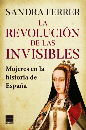 Libro La Revolucion De Las Invisibles - Sandra Ferrer