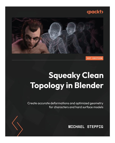 Libro: Topología Absolutamente Limpia En Blender: Create Acc