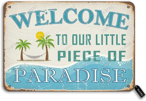 Welcome To Our Little Piece Of Paradise - Cartel Decorativo