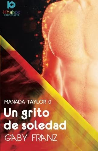 Libro: Un Grito De Soledad (manada Taylor) (spanish Edition)