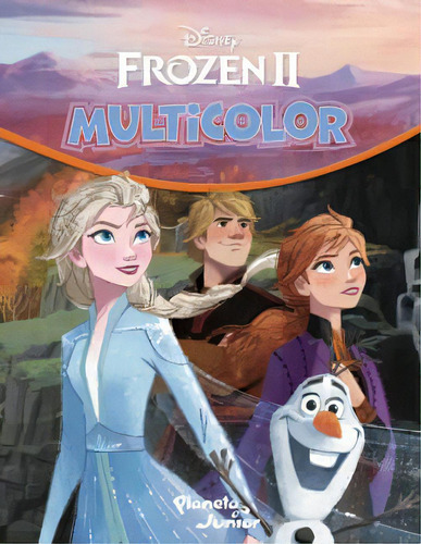 Frozen 2: Multicolor, De Disney. Editorial Grupo Planeta, Tapa Blanda, Edición 2022 En Español