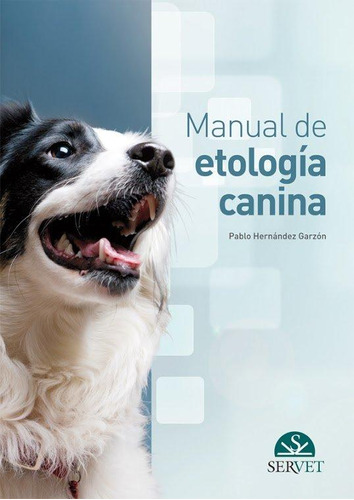 Libro: Manual De Etología Canina. Hernández Garzón, Pablo. E