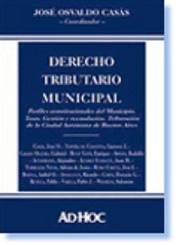 Derecho Tributario Municipal - Casás, José Osvaldo