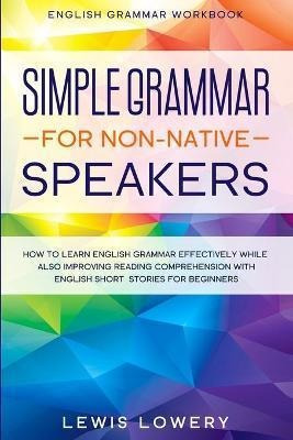 Libro English Grammar Workbook : Simple Grammar For Non-n...