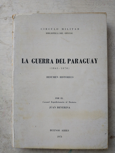 La Guerra Del Paraguay (1865-1870) Juan Beverina