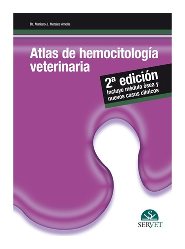 Atlas De Hemocitología Veterinaria 2ª Edición Morales Amella