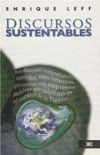 Discursos Sustentables (edicion Aumentada), De Enrique Leff. Editorial Siglo Xxi En Español